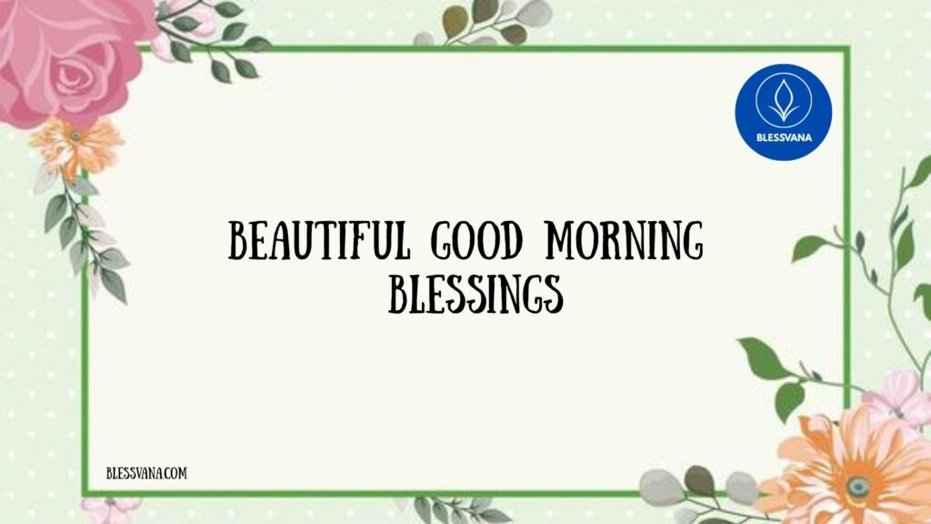 Beautiful Good Morning Blessings