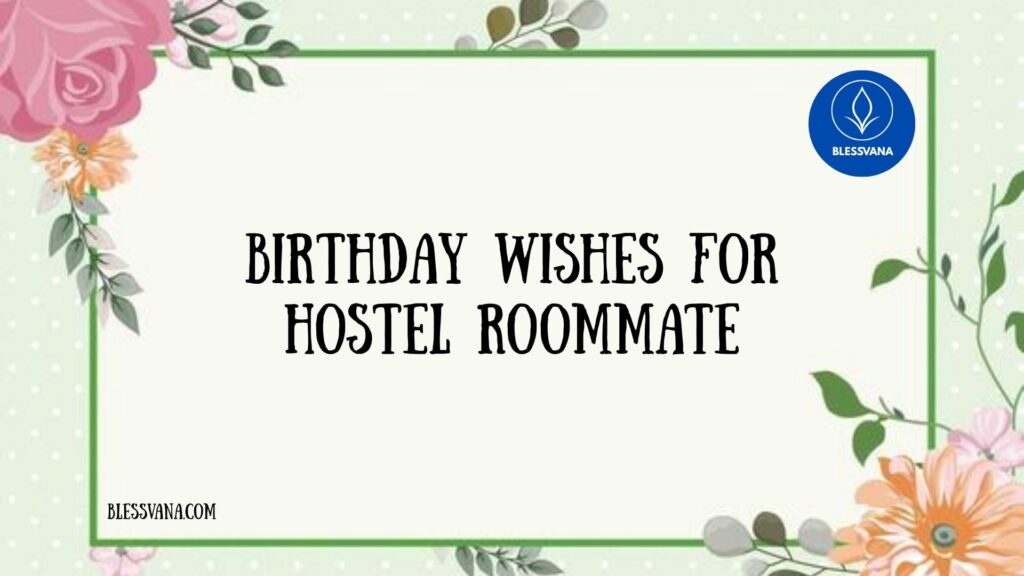 Birthday Wishes For Hostel Roommate
