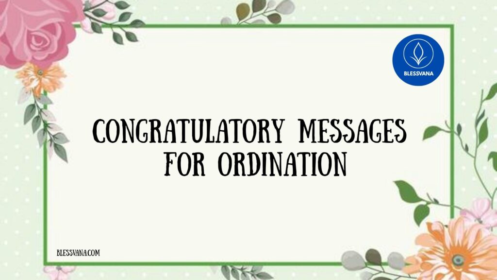Congratulatory Messages for Ordination