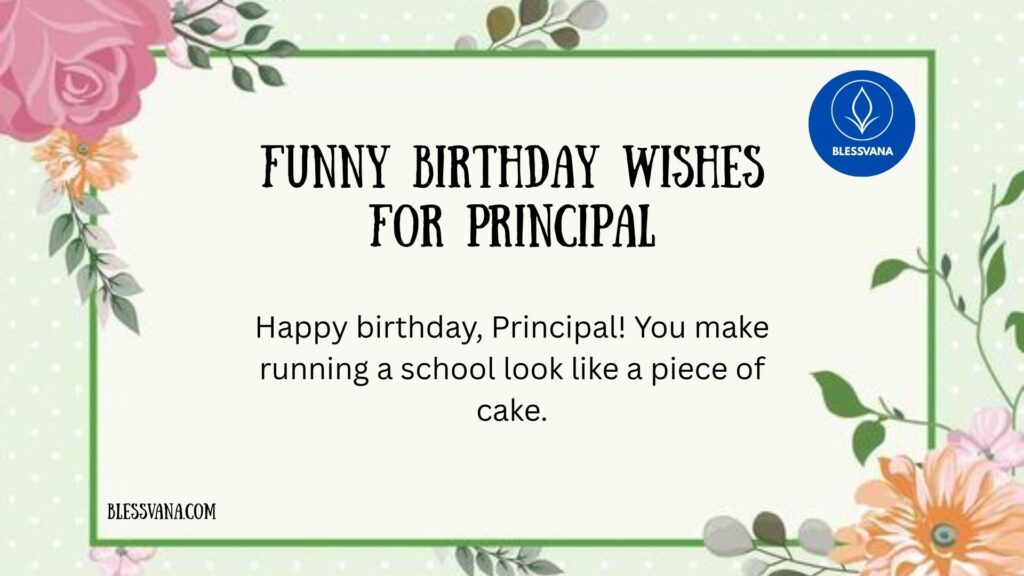 Funny Birthday Wishes for Principal
