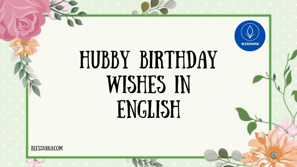 Hubby Birthday Wishes in English
