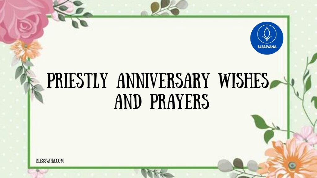 Priestly Anniversary Wishes And Prayers
