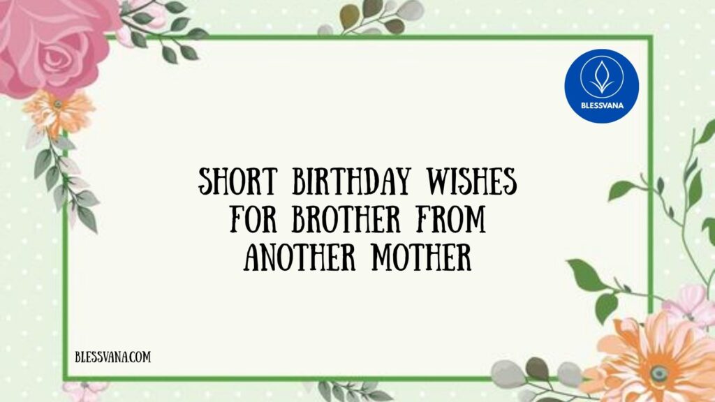 Short Birthday Wishes for Brother