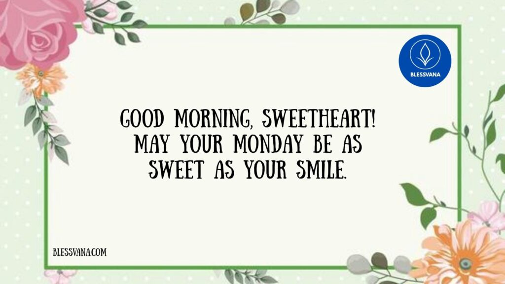 Sweet Good Morning Monday Wishes