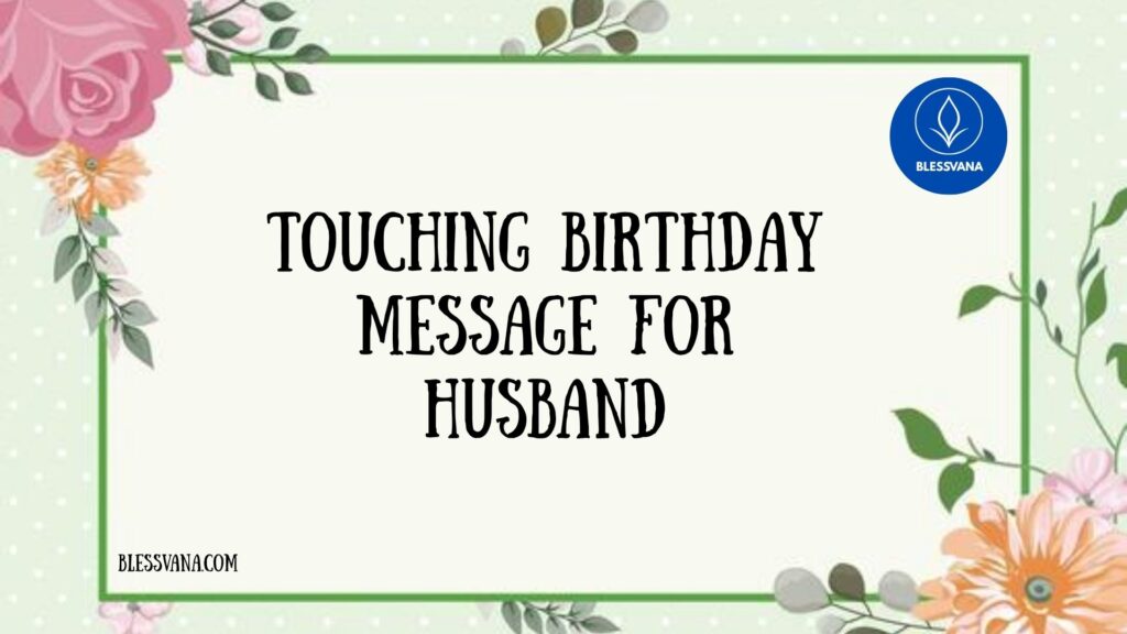 Touching Birthday Message for Husband